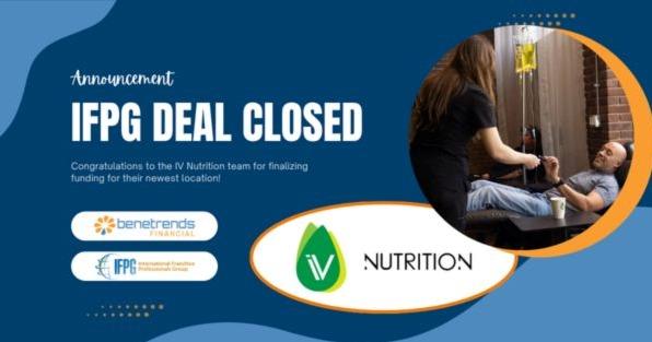 IV Nutrition franchise funding announcement celebrating a new wellness location supported by IFPG and Benetrends ROBS Plus financing